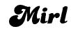 Mirl